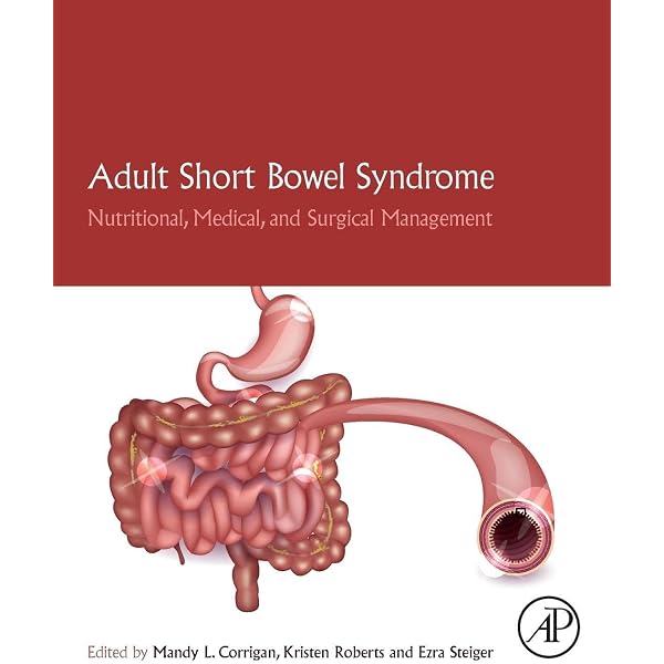 Adult Short Bowel Syndrome: Nutritional, Medical, and Surgical